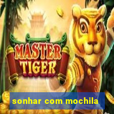 sonhar com mochila